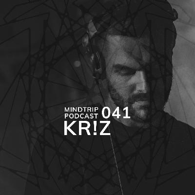 MindTrip Podcast 041 | Kr!z