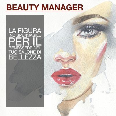 Il Managment Indispensabile per il Benessere del tuo Salone di Bellezza Il Managment Indispensabile per il Benessere del tuo Salone di Bellezza