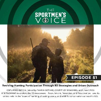 Episode 51 - Reviving Hunting Participation Through R3 Strategies and Urban Outreach