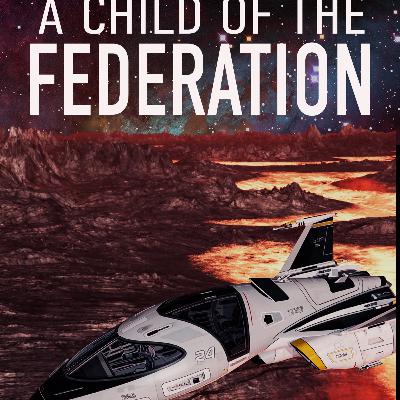 A Child of the Federation - Sci-fi