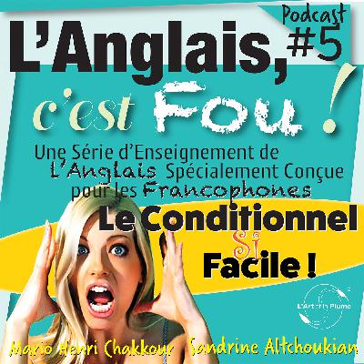 #5: Le Conditionnel si Facile !