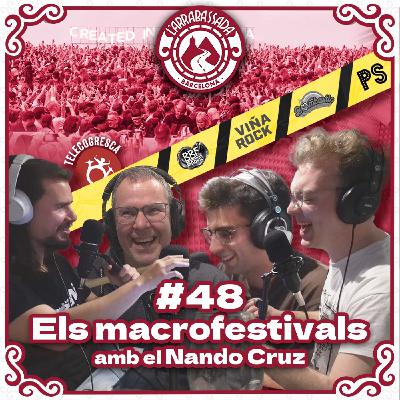 L'Arrabassada #48 - Els macrofestivals (amb el Nando Cruz)