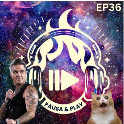 Pausa & Play - Episodio 36: XXV | Robbie Williams