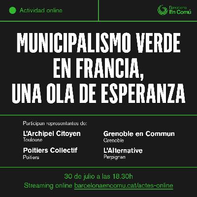 Municipalismo verde en Francia, una ola de esperanza Municipalismo verde en Francia, una ola de esperanza