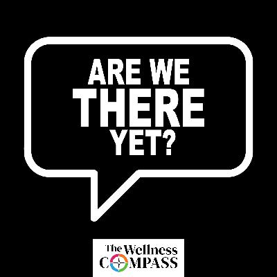 "Are We There Yet?" March 7, 2025