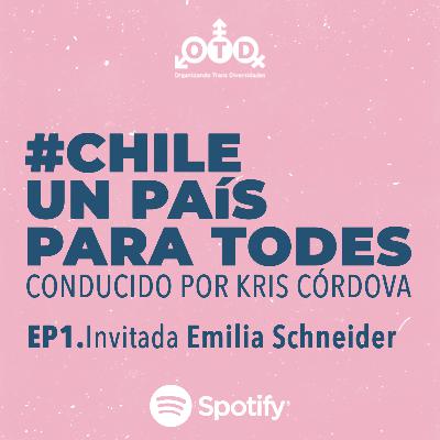 Entrevista a Emilia Schneider (EP1) #ChileUnPaísParaTodes