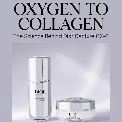 Oxygen to Collagen: The Science Behind Dior Capture OX-C Treatment Oxygen to Collagen: The Science Behind Dior Capture OX-C Treatment