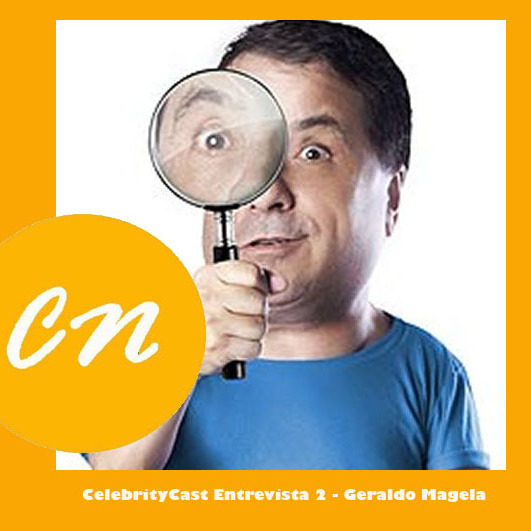 Celebritycast Entrevista 2- Geraldo Magela Celebritycast Entrevista 2- Geraldo Magela