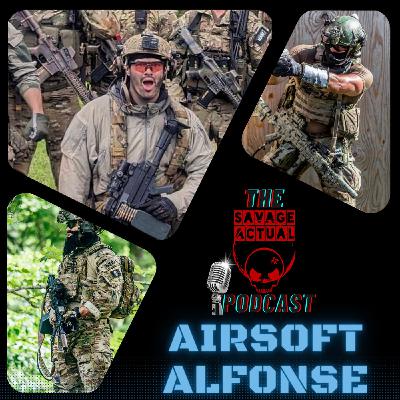 Episode 28 Airsoft Alfonse- Airsoft YouTube Personality Part2