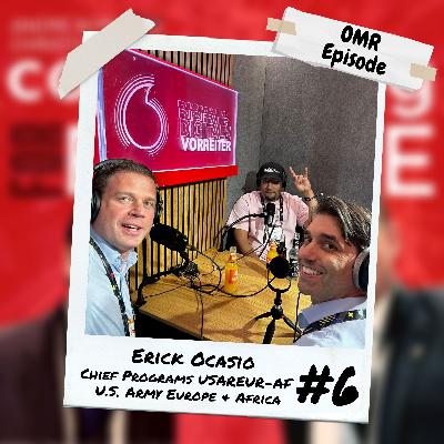 #6 OMR Episode with Erick Ocasio, CEO Leadership is Tricky & Chief Programs, U.S. Army USAREUR-AF G6 #6 OMR Episode with Erick Ocasio, CEO Leadership is Tricky & Chief Programs, U.S. Army USAREUR-AF G6
