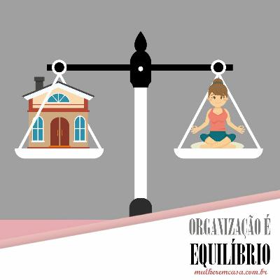 ORGANIZAÇÃO É EQUILÍBRIO| Ylka Alves ORGANIZAÇÃO É EQUILÍBRIO| Ylka Alves