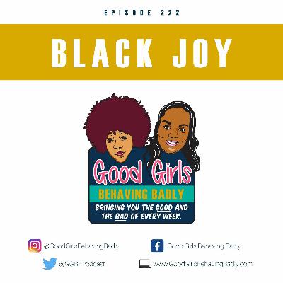 Episode 222: Black Joy Episode 222: Black Joy