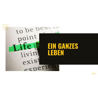 Ein ganzes Leben