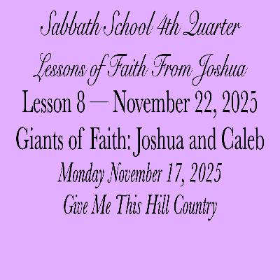 Giants of Faith: Joshua and Caleb — Give Me This Hill Country Giants of Faith: Joshua and Caleb — Give Me This Hill Country