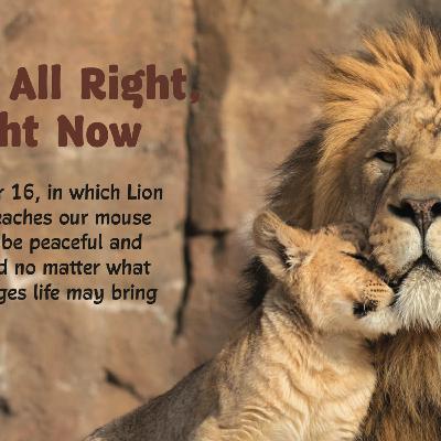 Chapter 16 - I’m All Right, Right Now