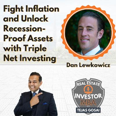 Episode 113: Fight Inflation and Unlock Recession-Proof Assets with Triple Net Investing