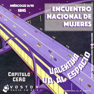 Valentina va al Espacio - Segunda Temporada Capitulo 0 - Encuentro Nacional de Mujeres