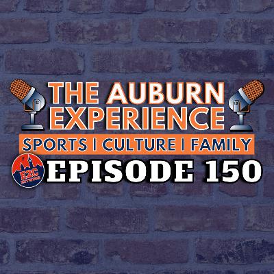 The Auburn Experience | EP. 150 | Bye Week Musings + November March Madness