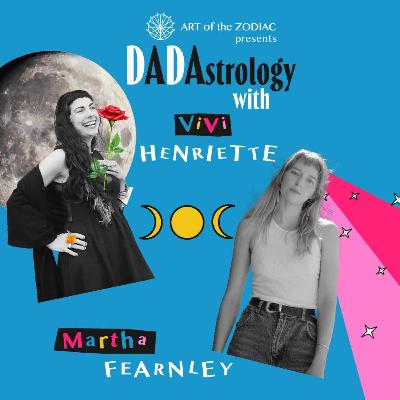 DADAstrology: Gemini Pileup With Martha Fearnley DADAstrology: Gemini Pileup With Martha Fearnley