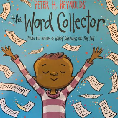 “The Word Collector” by Peter H. Reynolds