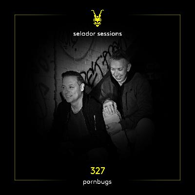Selador Sessions 327 | Pornbugs