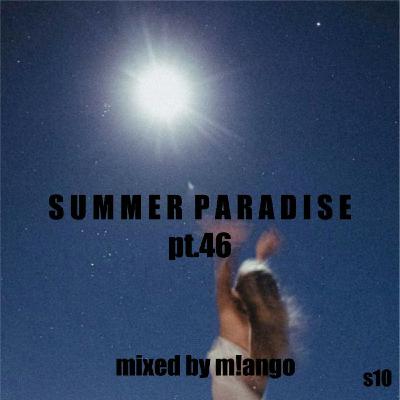 SUMMER PARADISE Pt 46 SUMMER PARADISE Pt 46
