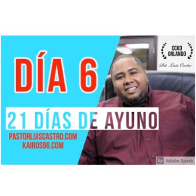 Día 6 de 21 días de ayuno