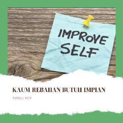 Kaum rebahan butuh impian Kaum rebahan butuh impian