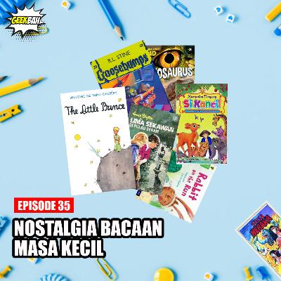 Nostalgia Bacaan Masa Kecil - Ep 35