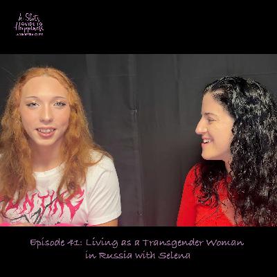 Living as a Transgender Woman in Russia - with Selena Living as a Transgender Woman in Russia - with Selena