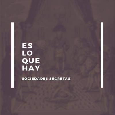 Episodio 14: Sociedades Secretas (Ft. Los hermanos Fernandez)