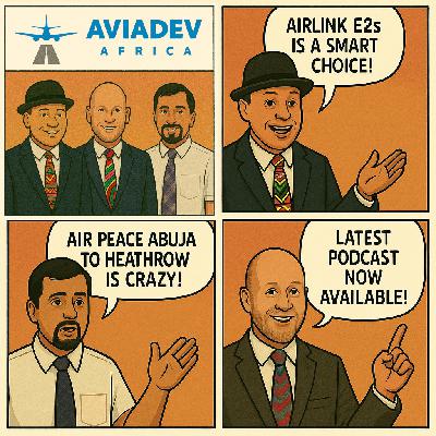 340. AviaDev's June 2025 Africa Connectivity Update with Sean Mendis and Behramjee Ghadially