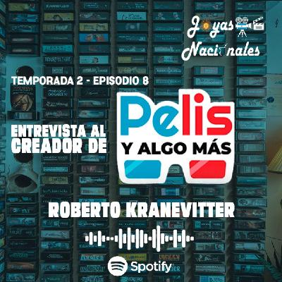 T2 EP. 8 Pelis y Algo Más (La cineteca del pueblo): Roberto Kranevitter