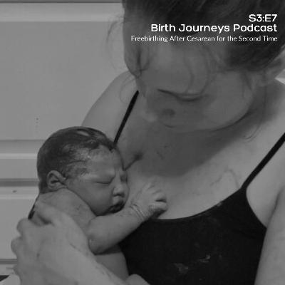 Natalie’s Journey: Freebirthing After Cesarean for the Second Time