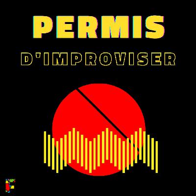 Permis d'Improviser #36 Jérémy Sanagheal