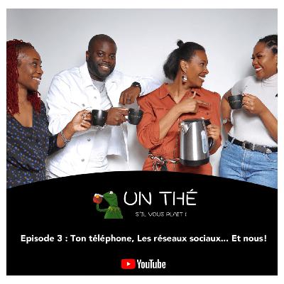 EP3 TON TELEPHONE, LES RESEAUX SOCIAUX... ET NOUS!