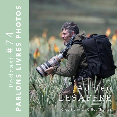 Vivre sa vie et tomber en amour pour l'Éthiopie - Adrien LESAFFRE #36