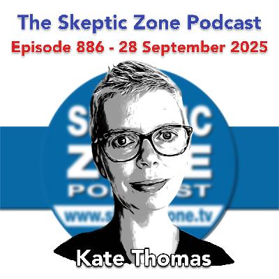 The Skeptic Zone #886 - 28.September.2025