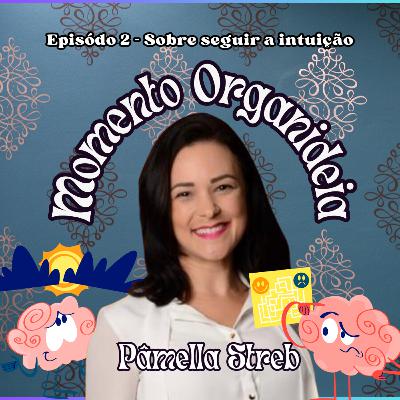 Hora do café #10 Como seguir a sua intuição Feat Pâmella Streb