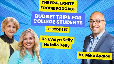 Dr. Evelyn Kelly & Natalie Kelly: Budget Trips For College Students Dr. Evelyn Kelly & Natalie Kelly: Budget Trips For College Students