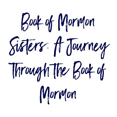 Book of Mormon Sisters: Season 1 Episode 12 - Ether 13
