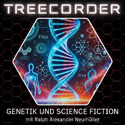 Episode 044 – Genetik und Science Fiction mit Ralph Alexander Neumüller