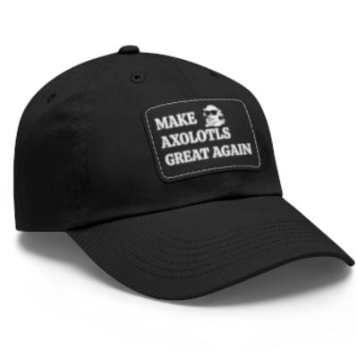 Make Axolotls Great Again