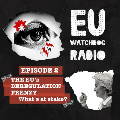 The EU's deregulation frenzy: what's at stake?