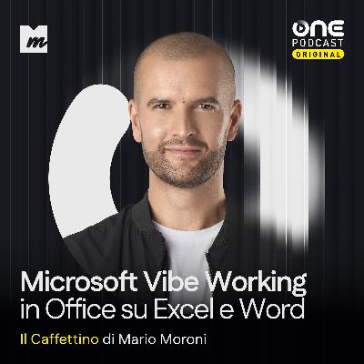 Microsoft lancia la funzione "vibe working" in Office su Excel e Word