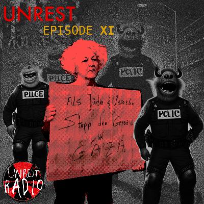 EP. XI: UNREST