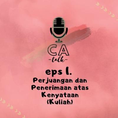 Ep 1. perjuangan dan penerimaan atas kenyataan (kuliah)
