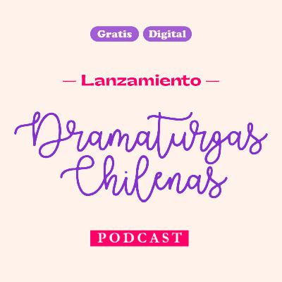 Dramaturgas chilenas podcast: Capítulo 2 MALINCHE