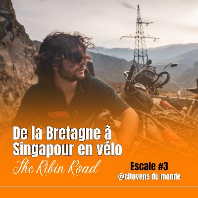 [Escale #3] De la Bretagne à Singapour en vélo avec The Ribin Road