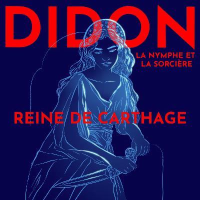 Didon, reine fondatrice de Carthage - avec Dr. Sandra Provini